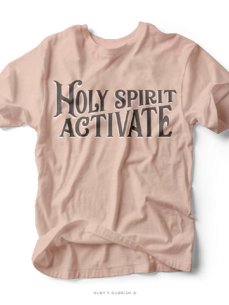 Holy Spirit Activate tshirt